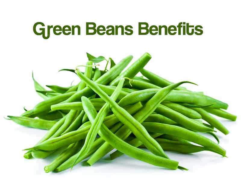 Green Beans Benefits | Why String Beans are Beneficial?